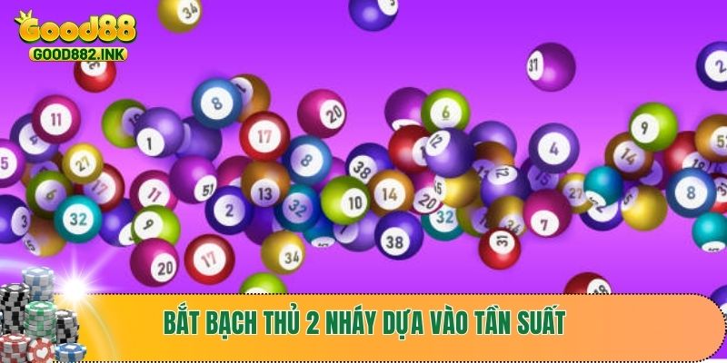 Bắt bạch thủ 2 nháy dựa vào tần suất xuất hiện