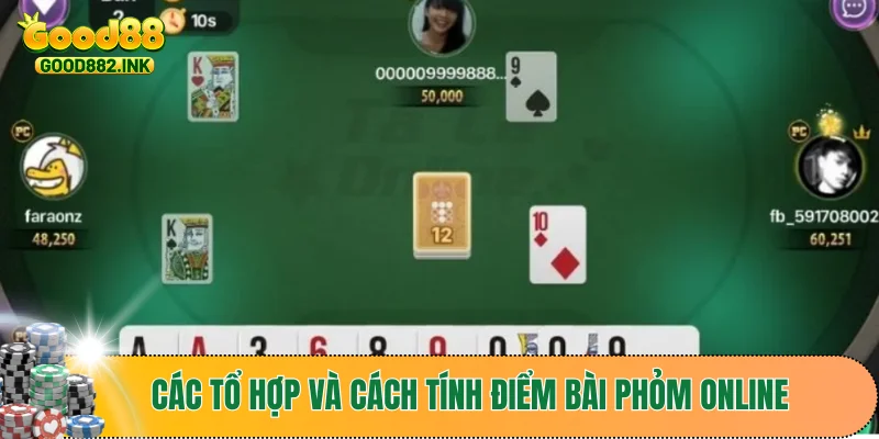 Các tổ hợp và cách tính điểm bài phỏm online