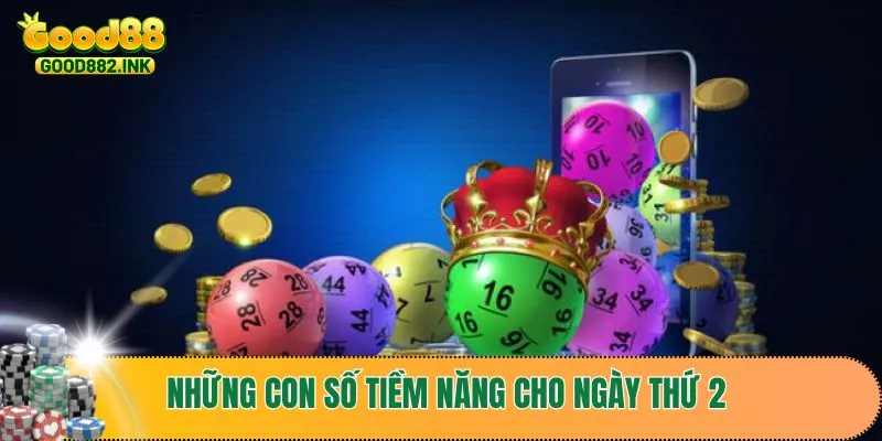 Khám phá những con số tiềm năng cho ngày thứ 2