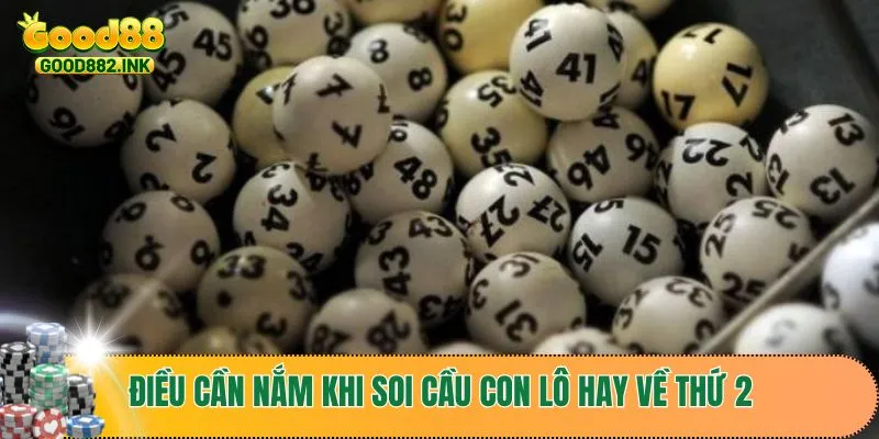 Những điều cần nắm khi soi cầu con lô hay về thứ 2