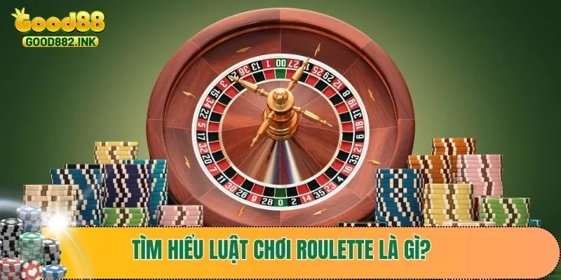 Tìm hiểu luật chơi roulette là gì?